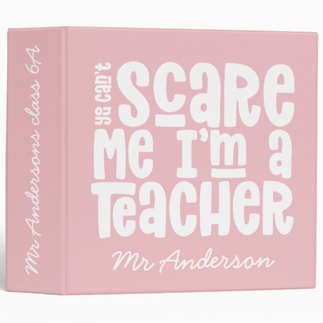 You can't scare me teacher typography gift binder (Front/Spine)