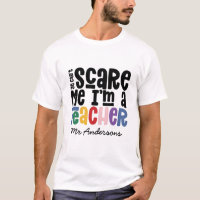 You can't scare me teacher typography gift