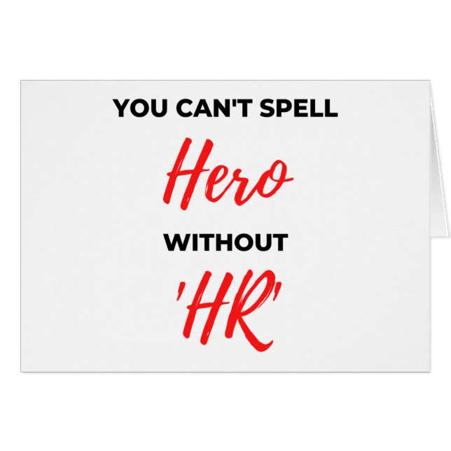 You Can't Spell Hero Without 'HR' 2 (Front Horizontal)