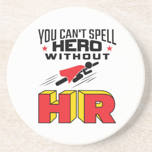 You Can't Spell Hero without HR Coaster