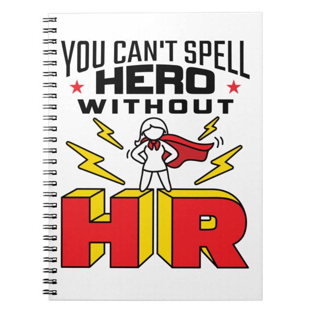 You Can't Spell Hero Without HR Human Resources Notebook (Front)