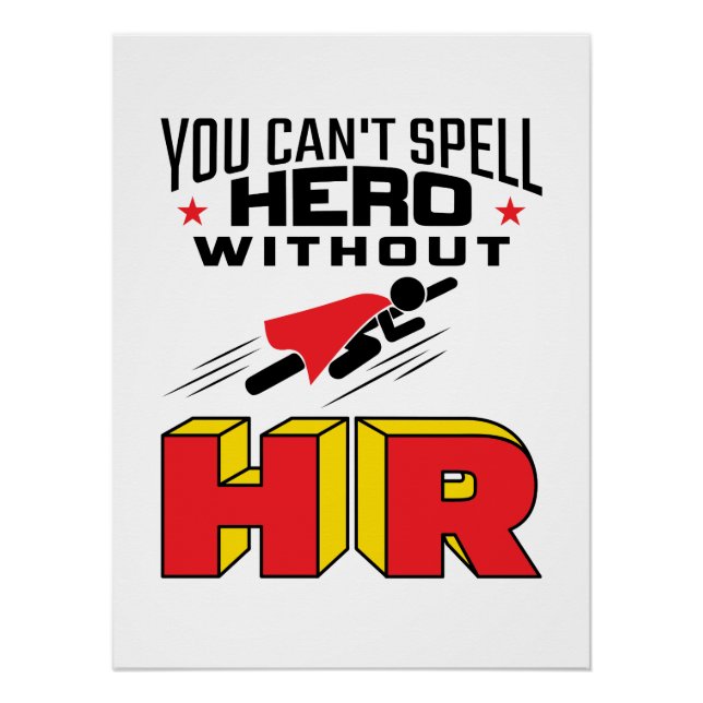 You Can't Spell Hero without HR Poster (Front)