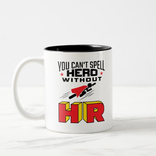 You Can't Spell Hero without HR Two-Tone Coffee Mug (Left)