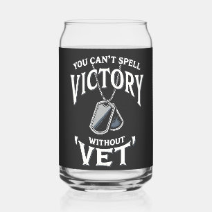 You can't Spell victory without vet Veteran Day  Can Glass