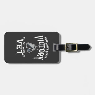 You can't Spell victory without vet Veteran Day Luggage Tag