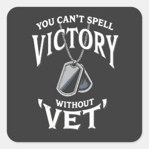 You can't Spell victory without vet Veteran Day  Square Sticker