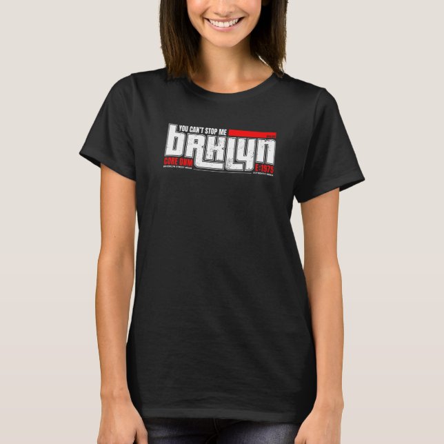 You Can't Stop Me Brklyn Core Dnm   T-Shirt (Front)