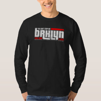 You Can't Stop Me Brklyn Core Dnm   T-Shirt