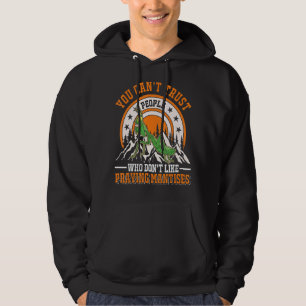 You Can't Trust People Who Don't Like Praying Mant Hoodie