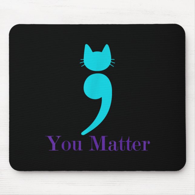 You Cat Suicide Prevention  Mouse Pad (Front)