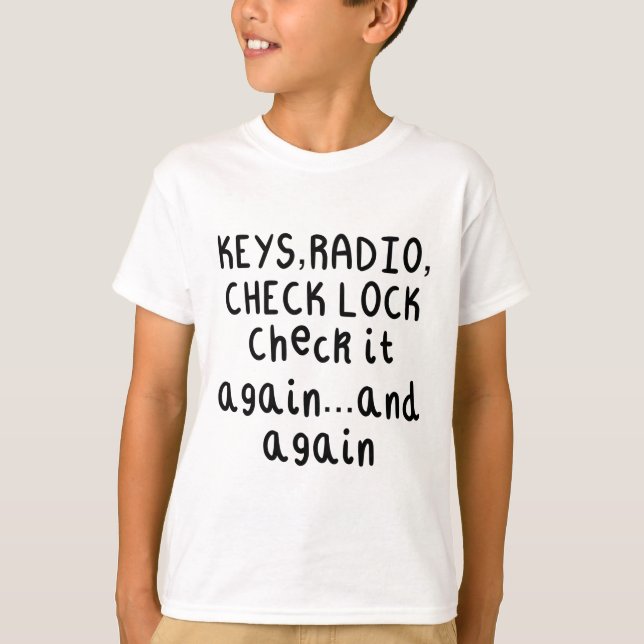 You Checked The Locks Right T-Shirt (Front)