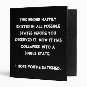 You collapsed it! Quantum Physics Humour Binder