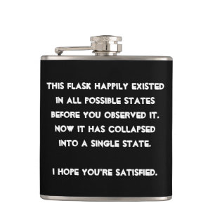 You collapsed it! Quantum Physics Humour Hip Flask