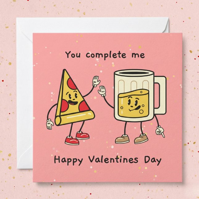 You Complete Me Beer And Pizza Valentine's Card (You Complete Me Beer And Pizza Valentine's Card)