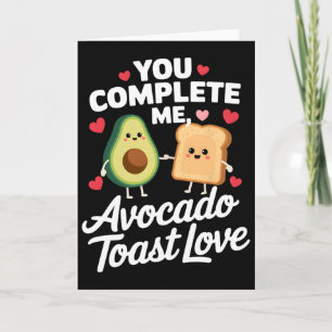 You Complete Me Cute Avocado Toast Valentine Desig Card