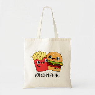 You Complete Me Funny Burger Fries Pun  Tote Bag
