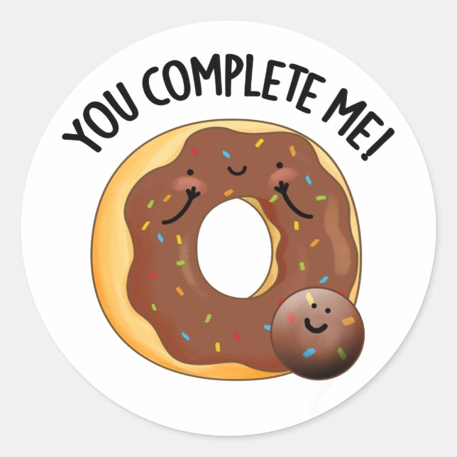 You Complete Me Funny Food Doughnut Pun  Classic Round Sticker (Front)