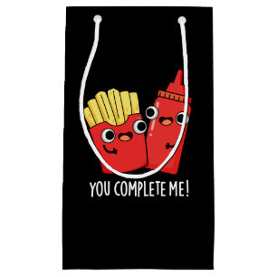 You Complete Me Funny Fries Ketchup Pun Dark BG Small Gift Bag
