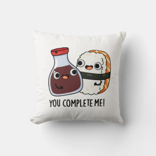 You Complete Me Funny Sushi Soy Sauce Pun Throw Pillow