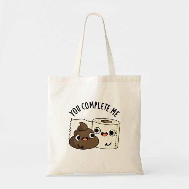 You Complete Me Funny Toilet Paper Poop Pun Tote Bag (Front)