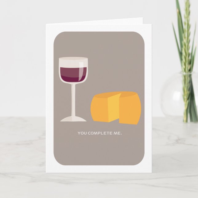 You Complete Me Wine & Cheese Silly Love Card (Front)