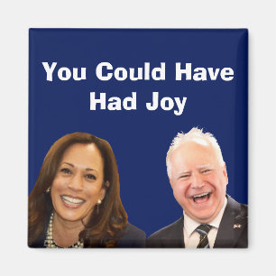 You Could Have Had Joy Magnet