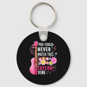 You Could Never Match This Taylor Vibe Groovy Wome Keychain