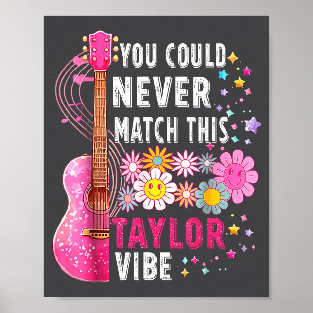 You Could Never Match This Taylor Vibe Groovy Wome Poster (Front)