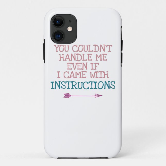 You Couldn't Handle Me Sassy Humour Case-Mate iPhone Case (Back)