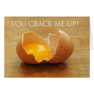You Crack Me Up Card
