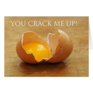 You Crack Me Up Card