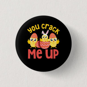 You Crack Me Up Easter Chicks 1 Inch Round Button
