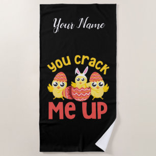 You Crack Me Up Easter Chicks Beach Towel