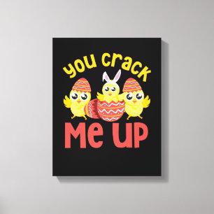 You Crack Me Up Easter Chicks Canvas Print