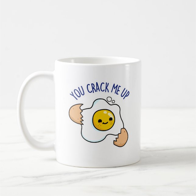 You Crack Me Up Funny Egg Pun  Coffee Mug (Left)