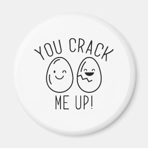 You Crack Me Up Magnet