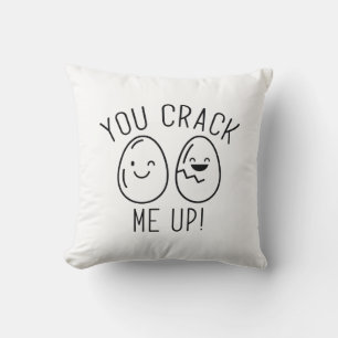 You Crack Me Up Throw Pillow