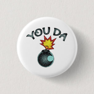 You Da Glitter Bomb 1 Inch Round Button