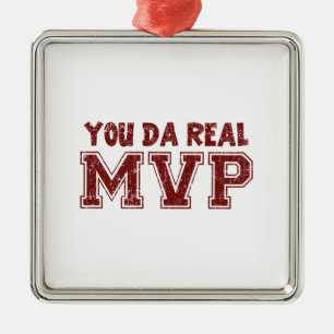 You Da Real MVP Metal Ornament