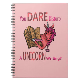 You Dare Disturb A Unicorn Writing? Notebook