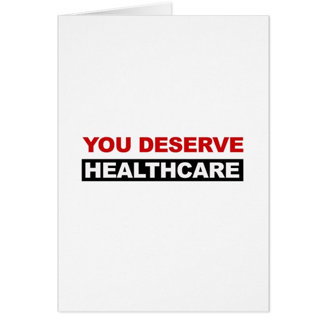 You Deserve Healthcare (Front)