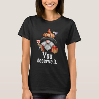 You Deserve It Christmas Gnome Lollipop And Bow B T-Shirt