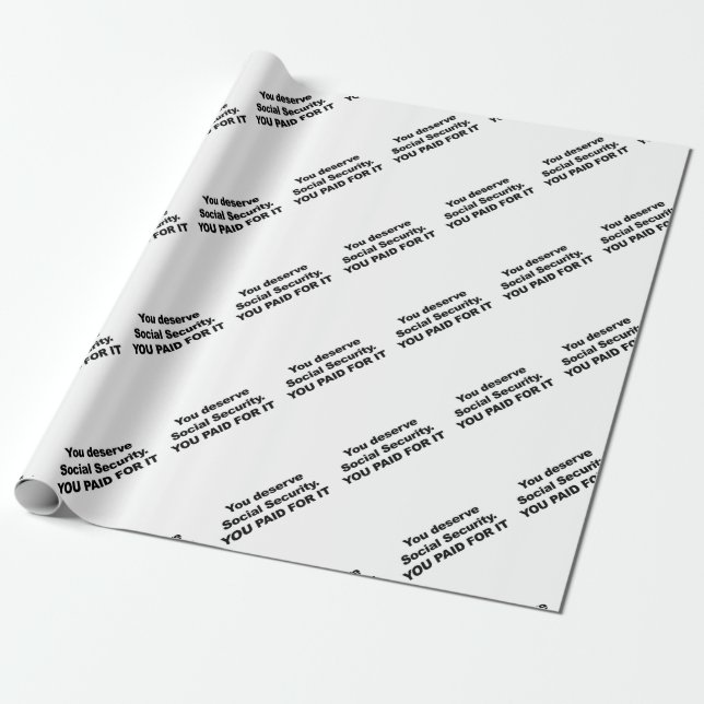 You Deserve Social Security Wrapping Paper (Unrolled)
