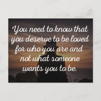 You Deserve To Be Loved Quote Postcard