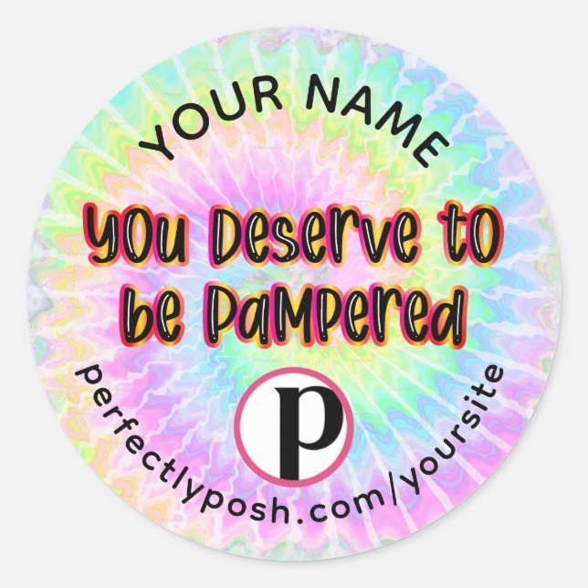 You Deserve to Be Pampered Tie Dye Classic Round Sticker (Front)