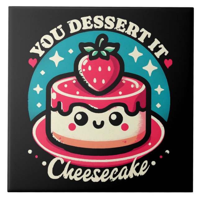 You Dessert It - Cheesecake Kawaii Tile (Front)