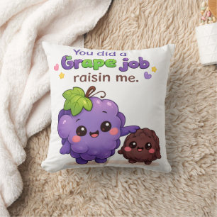 You Did a Grape Job Raisin Me Funny Father's Day Throw Pillow