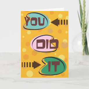 You Did It Card