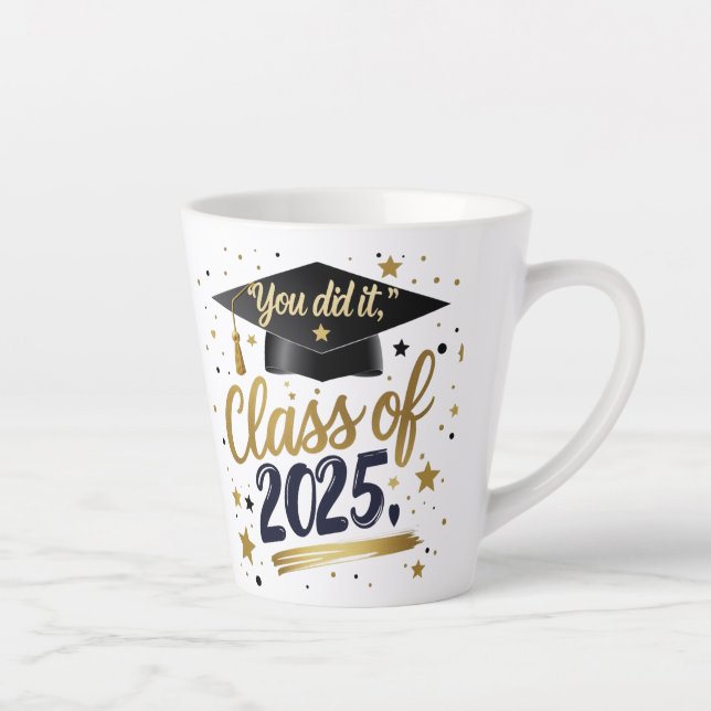 You Did It – Class of 2025 Graduation Latte Mug |  (Right)