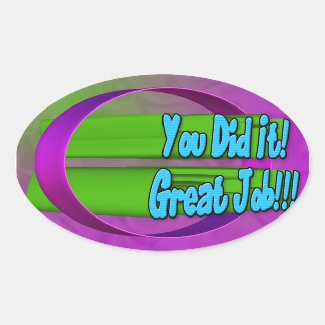 You Did It! Great Job! Oval Sticker (Front)